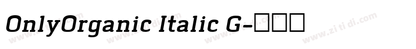 OnlyOrganic Italic G字体转换